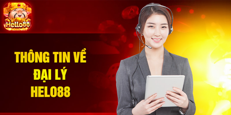 Thông tin về đại lý Helo88