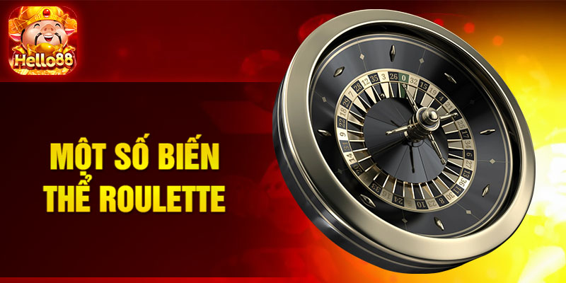 Một số biến thể Roulette