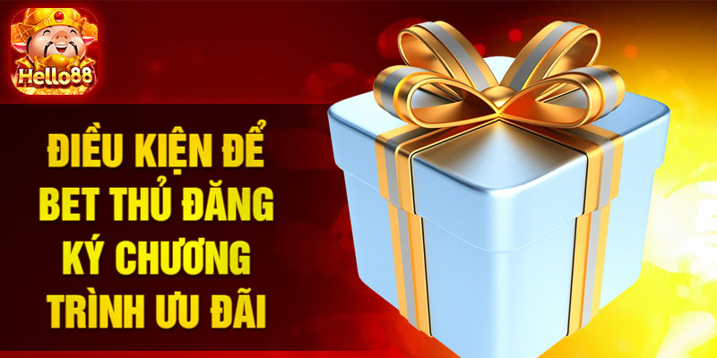 Điều kiện để bet thủ đăng ký chương trình ưu đãi