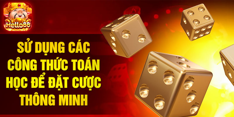 Sử dụng các công thức toán học để đặt cược thông minh